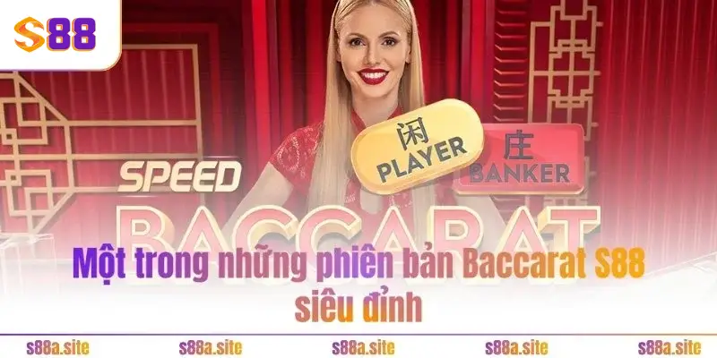 Baccarat S88 4 Một trong những phiên bản Baccarat S88 siêu đỉnh