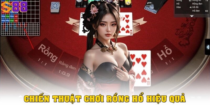 Các chiến thuật chơi Rồng Hổ hiệu quả từ cao thủ 