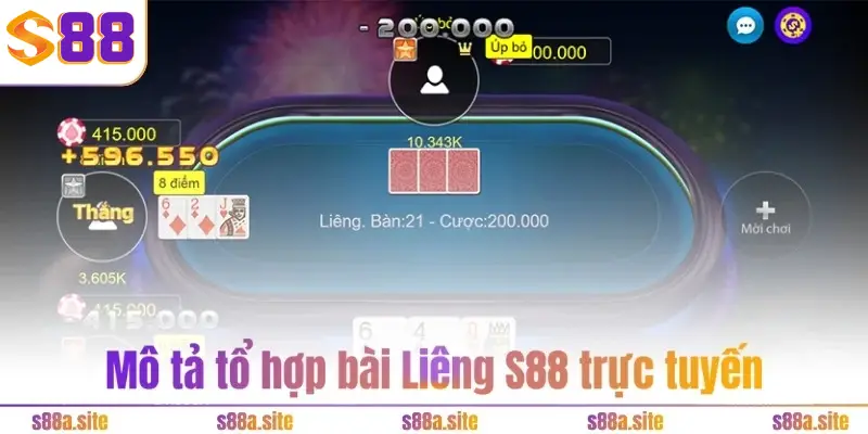 Liêng S88 3 Mô tả tổ hợp bài Liêng S88 trực tuyến