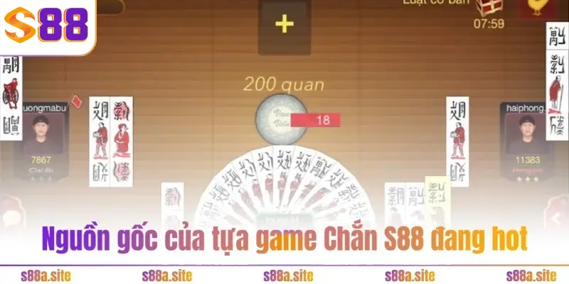 Chắn S88 1 Nguồn gốc của tựa game Chắn S88 đang hot