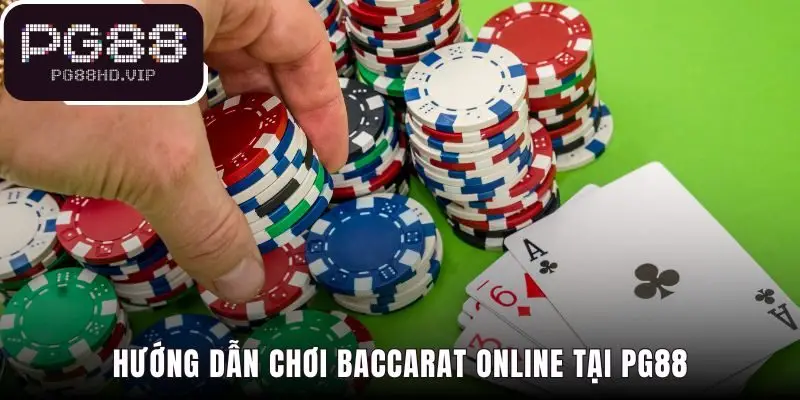 Bốn bước đơn giản để bắt đầu chơi baccarat tại PG88