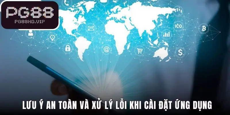 Các nguyên tắc giúp tải app PG88 an toàn và không gặp lỗi